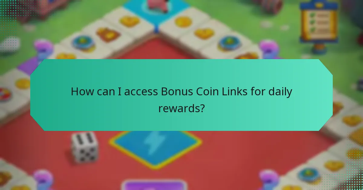 How can I access Bonus Coin Links for daily rewards?