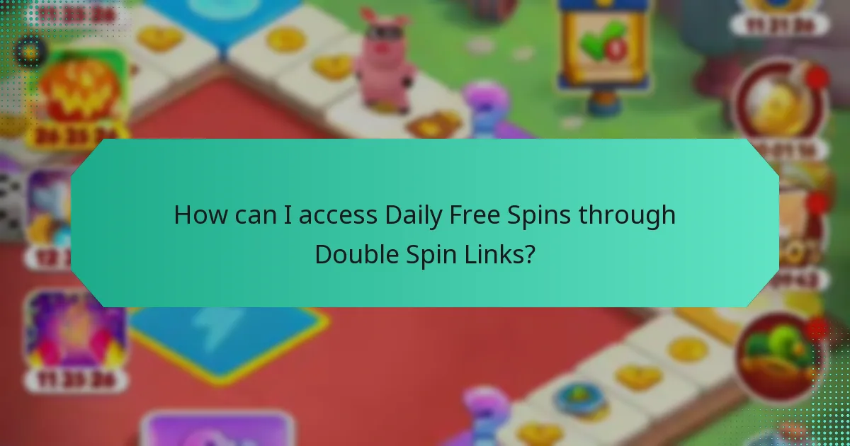 How can I access Daily Free Spins through Double Spin Links?