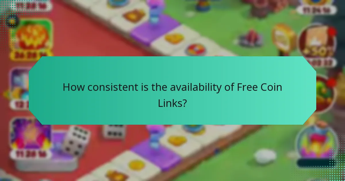 How consistent is the availability of Free Coin Links?