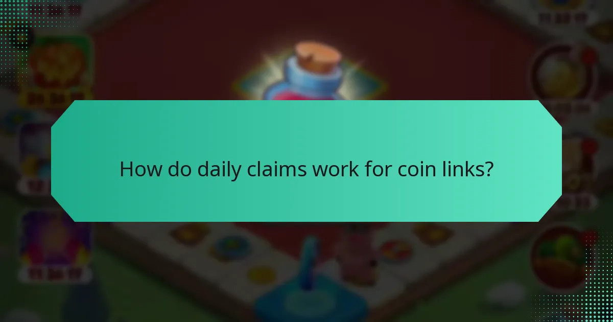 How do daily claims work for coin links?