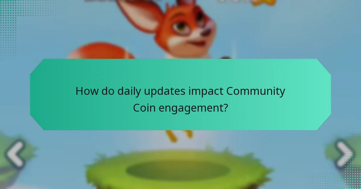 How do daily updates impact Community Coin engagement?