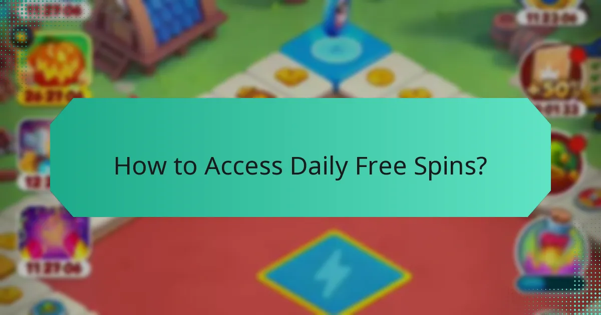 How to Access Daily Free Spins?