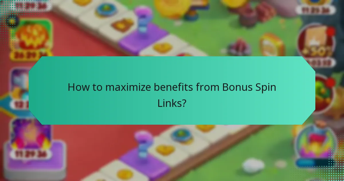 How to maximize benefits from Bonus Spin Links?