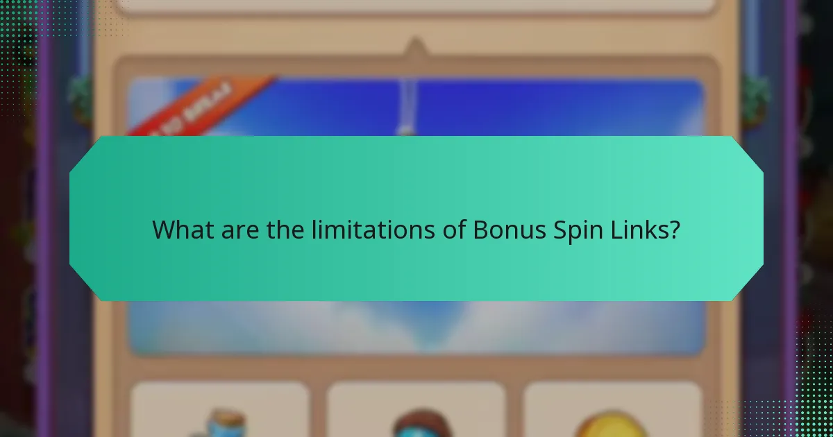 What are the limitations of Bonus Spin Links?