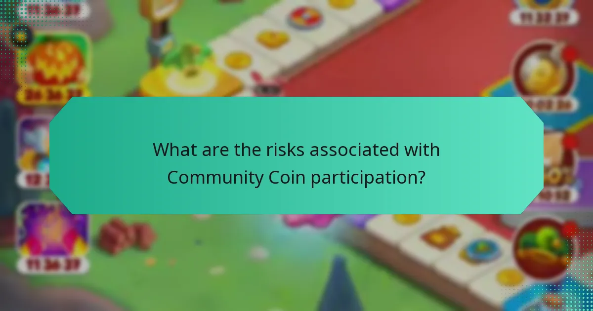 What are the risks associated with Community Coin participation?