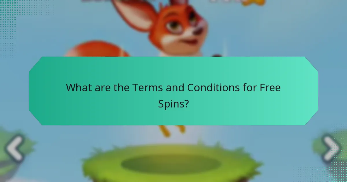What are the Terms and Conditions for Free Spins?