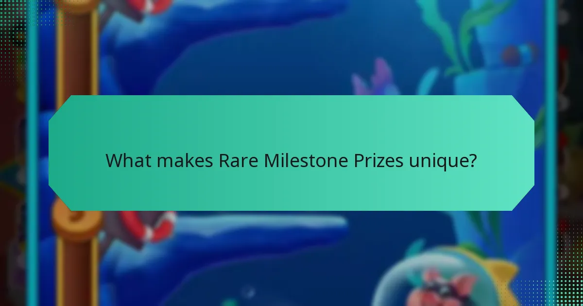 What makes Rare Milestone Prizes unique?