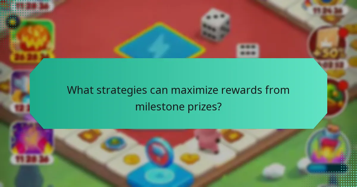 What strategies can maximize rewards from milestone prizes?