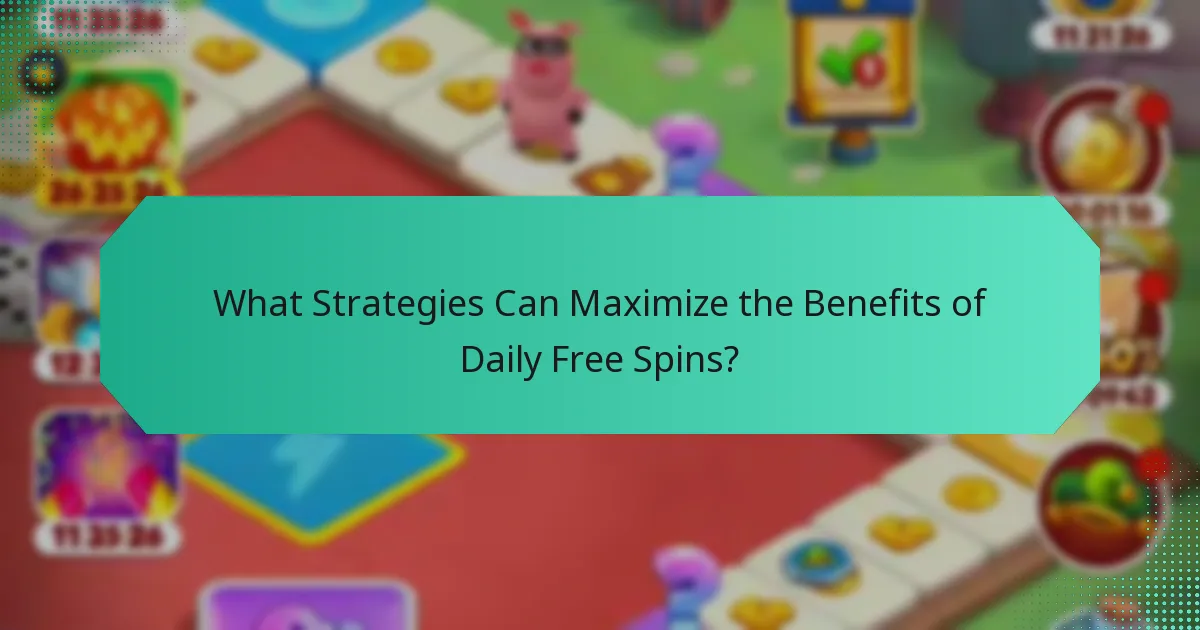 What Strategies Can Maximize the Benefits of Daily Free Spins?