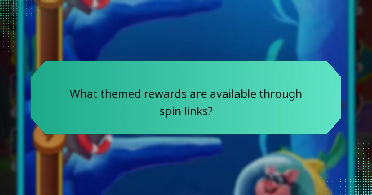 What themed rewards are available through spin links?