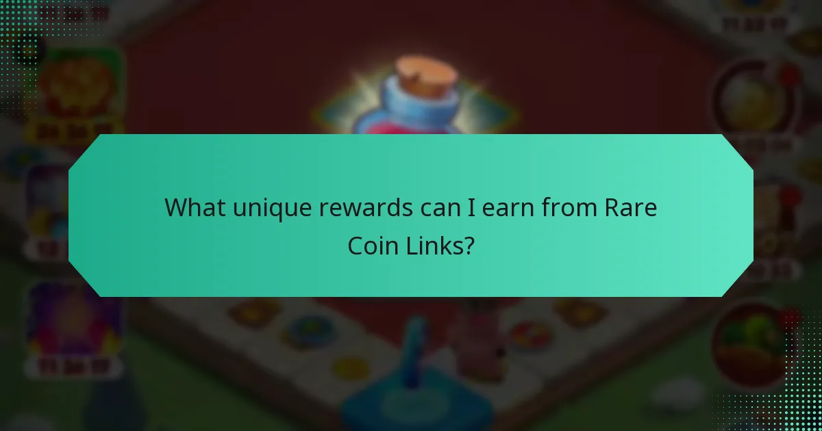 What unique rewards can I earn from Rare Coin Links?