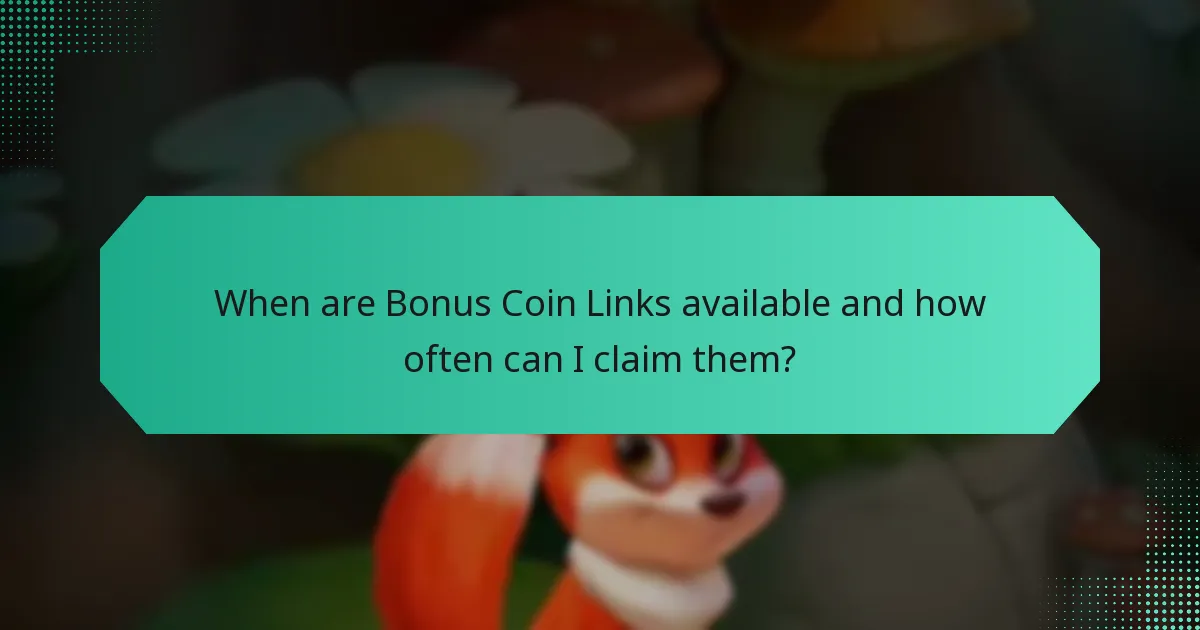 When are Bonus Coin Links available and how often can I claim them?