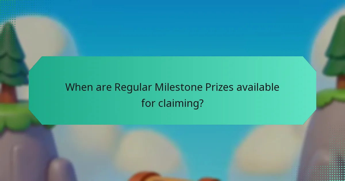 When are Regular Milestone Prizes available for claiming?