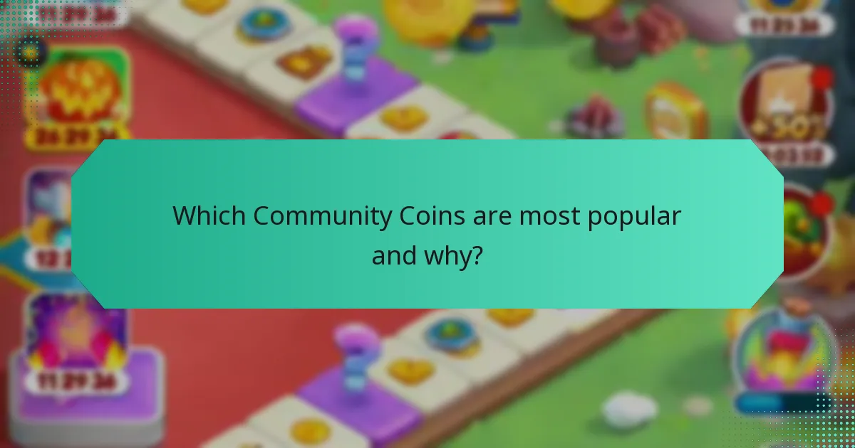 Which Community Coins are most popular and why?
