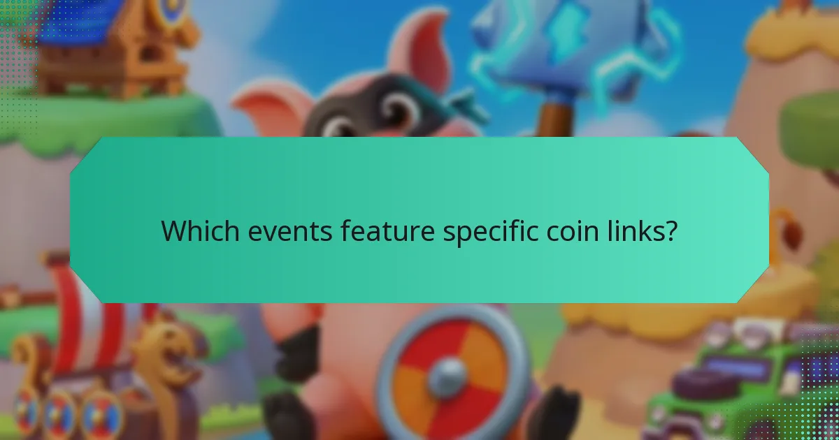 Which events feature specific coin links?