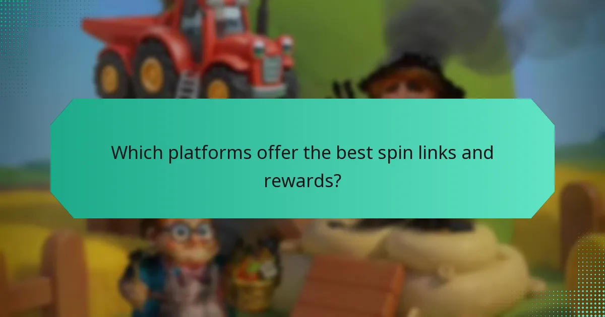 Which platforms offer the best spin links and rewards?